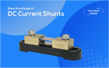 Basic Knowledge of DC Current Shunts – You Must Know