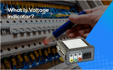 What Is Voltage Indicator?