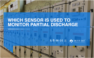 WHICH SENSOR IS USED TOMONITOR PARTIAL DISCHARGE