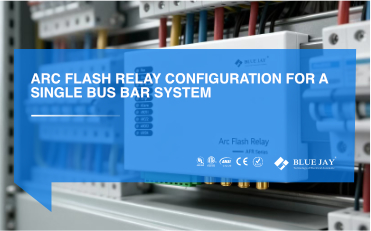 Arc Flash Relay Configuration for a Single Bus Bar System
