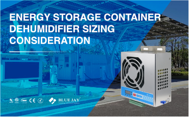 Energy storage container dehumidifier sizing consideration