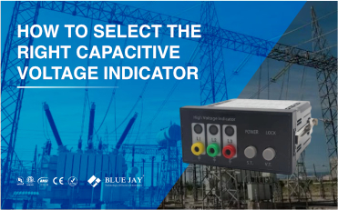HOW TO SELECT THE RIGHT CAPACITIVE VOLTAGE INDICATOR