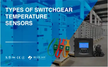Types of Switchgear Temperature Sensors